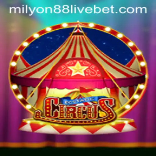 Experience the Thrills of EcstaticCircus in Milyon88 Live