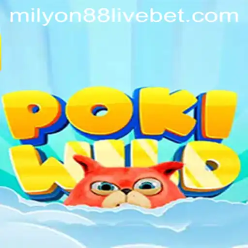 The Exciting World of PokiWild and the Thrill of Milyon88 Live